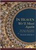 In Heaven We'll Meet Again: The Saints and Scripture on our Heavenly Reunion by Francois Rene Blot