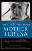 Love That Made Mother Teresa by David Scott