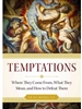 Temptations: Where They Come From, What They Mean, and How to Defeat Them by Fr. P.J. Michel, S.J.