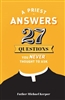 A Priest Answers 27 Questions You NEVER Thought To Ask by Father Michael Kerper