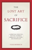 The Lost Art of Sacrifice by Vivki Burbach