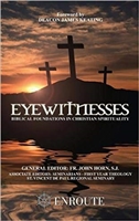 Eyewitnesses: Biblical Foundations in Christian Spirituality by John Horn
