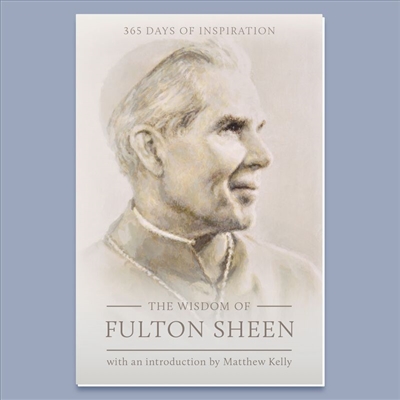 365 Days of Inspiration - The Wisdom of Fulton Sheen