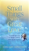 Small Things with Great Love: A 9-Day Novena to Mother Teresa, Saint of the Gutters by Donn-Marie Copper O'Boyle