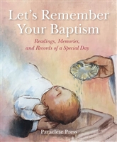 Let's Remember Your Baptism Readings, Memories , and Records of a Special Day