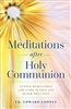 Meditations after Holy Communion by Fr. Edward Looney