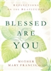 Blessed Are You by Mother Mary Francis