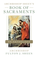 Book of Sacraments Archbishop Fulton Sheen