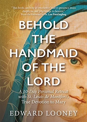 Behold The Handmaid of The Lord by Edward Looney