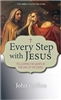 Every Step with Jesus: Following the Saints In The Way of the Cross by John Collins