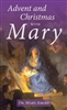 Advent and Christmas with Mary by Dr. Mary Amore