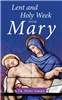 Lent and Holy Week with Mary by Dr. Mary Amore