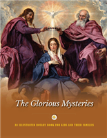 The Glorious Mysteries: An Illustrated Rosary  Book For Kids and Their Families