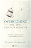 Overcoming Spiritual Discouragement By, Fr Timothy Gallagher