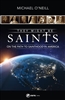 They Might Be Saints On The Path To Sainthood in America by Michael O'Neill