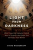 Light from Darkness by Steve Weidenkopf