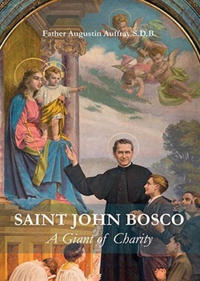 Saint John Bosco A Giant of Charity