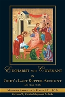 Eucharist and Covenant in John's Last Supper Account