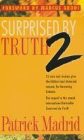 Surprised by Truth 2, by Patrick Madrid