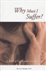 Why Must I Suffer? A Book of Light and Consolation by Rev F.J. Remler