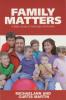 Family Matters, a Bible Study on Marriage and Family by Michaelann and Curtis Martin
