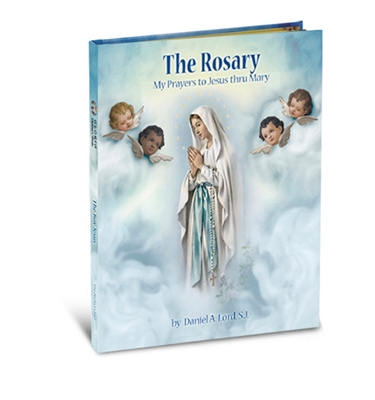 The Rosary: My Prayers to Jesus thru Mary by Daniel Lord 2446-210