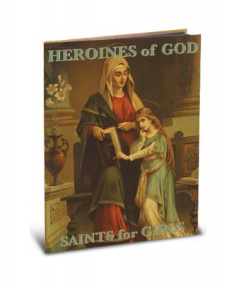 Heroines of God Saints for Girls