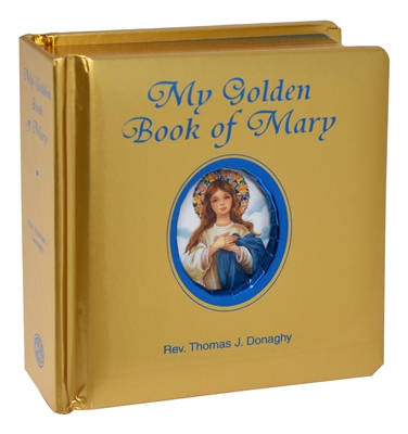 My Golden Book of Mary by Thomas Donaghy
