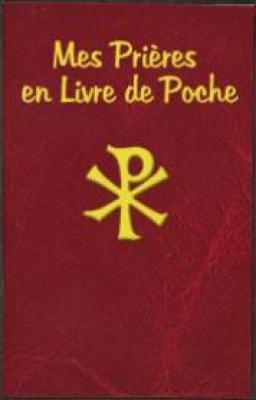 French Language Pocket Prayer Book:  MES PRIERES EN LIVRE DE POCHE