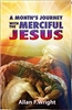 A Month's Journey with the Merciful Jesus by Allan F. Wright