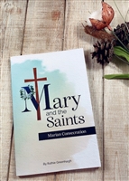 Mary and the Saints Marian Consecration by Ruthie Greenhalgh