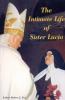 The Intimate Life of Sister Lucia by Fr. Robert J. Fox - Catholic Book, Paperback, 338 pp.