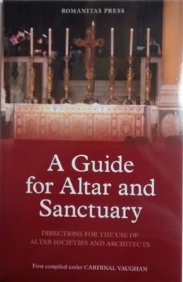 A Guide for Altar and Sanctuary by Cardinal Vaughan