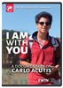 I Am With You - A Documentary On Carlo Acutis DVD