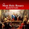 The Most Holy Rosary Recited in Latin CD