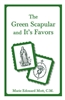 The Green Scapular and It's Favor by Marie Edouard Mott, C.M.
