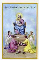 Sing, My Soul, Our Lady's Glory!  by The Slaves of the Immaculate Heart of Mary