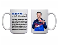 Ted Lasso Wanker 15oz Mug