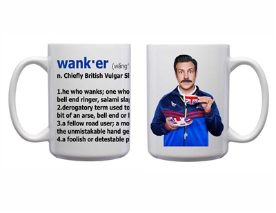 Ted Lasso Wanker 15oz Mug