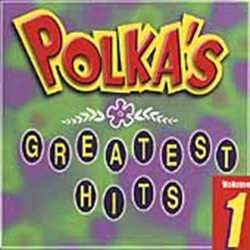 Polka's Greatest Hits Volume 1