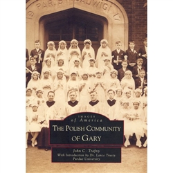 The Polish Community of Gary is a vibrantly illustrated tale of the history of the Midwest's Steel City and its Polish-Catholic residents. It reveals the journey of hopeful and hard-working Polish immigrants who arrived in the early 1900s, established...