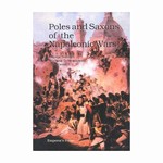 "Poles and Saxons of the Napoleonic Wars" is the most complete and thorough study of the Poles and Saxons during the wars of Napoleon, including their organization, uniforms, and accounts of their performance on the battlefield.