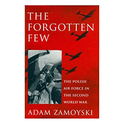 Winston Churchill, speaking about the Battle of Britain in 1940, said: "Never was so much owed by so many to so few." This is the story of some of the few who are rarely remembered by our allies today.