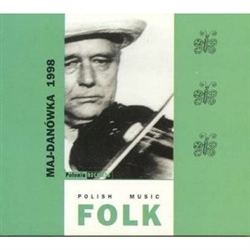 Nowa Sarzyna (north of Rzeszow) is the town which has hosted each of the VII annual Polish Folk Violinist Meetings. This double CD recording is from the VI annual meeting which began on May 1, 1998. "Maj-Danowoka" as it is called, brings together the fine