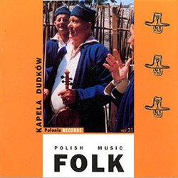 Polish Folk Music Volume 31 - Kapela Dudkow