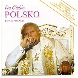 Do Ciebie Polsko (For You Poland)