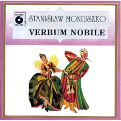 Verbum Nobile - Nobleman's Word - Moniuszko