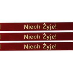 'Niech Zyje!' Ribbon (Red with Metallic Gold letters).  Use for interesting and unique gift wrapping.  Also use as embellishments for scrapbooking.  English translation: 'Live Long'