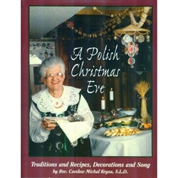 A Polish Christmas Eve - Traditions And Recipes, Decorations And Song