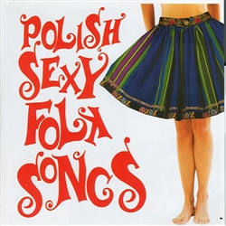 Polish Folk Music Volume 41 - Kapela Graboszczanie - Polish Sexy Folk Songs